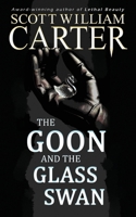 The Goon and the Glass Swan 1959996061 Book Cover