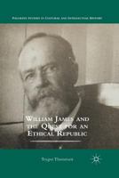 William James and the Quest for an Ethical Republic 1349298018 Book Cover