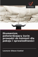 Ekumenizm potwierdzajacy zycie prowadzi do koinonii dla pokoju i sprawiedliwosci (Polish Edition) 6209150543 Book Cover