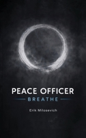 Peace Officer: Breathe B0GVPJPTLP Book Cover