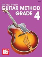 Mel Bays Modern Guitar Method: Grade 4 (Grade 4) (Grade 4) 0871663635 Book Cover
