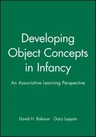 Developing Object Concepts in Infancy: An Associative Learning Perspective 1405187662 Book Cover