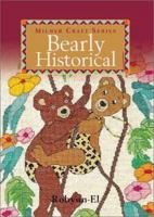 Bearly Historical (Milner Craft Series) 1863512470 Book Cover