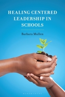 Healing Centered Leadership In Schools B0GTMNK448 Book Cover