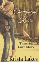 Champagne Kisses 149275160X Book Cover