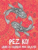 Pez koi - Libro de colorear para adultos ?? (Spanish Edition) B087SJWCTW Book Cover