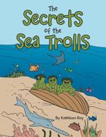 The Secrets of the Sea Trolls 1728388937 Book Cover