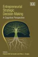 Entrepreneurial Strategic Decision Making: A Cognitive Perspective 1849801584 Book Cover