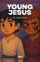 Young Jesus: The Prophet Cousin (The Young Jesus Chronicles) B0FLF9BRFW Book Cover