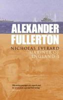 NICHOLAS EVERARD: "THE BLOODING OF THE GUNS", "SIXTY MINUTES FOR ST.GEORGE", "PATROL TO THE GOLDEN HORN" V.1: MARINER OF ENGLAND: "THE BLOODING OF THE ... "PATROL TO THE GOLDEN HORN" VOL 1 0751532002 Book Cover