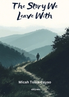 The Story We Leave With B0FL8X13ZL Book Cover