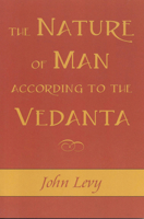 The Nature of Man According to the Vedanta 1591810248 Book Cover