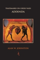 Trademarks on Greek Vases: Addenda 0856687472 Book Cover