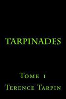 Tarpinades: Tome 1 1518858937 Book Cover