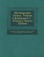 Mythographi Graeci, Volume 2, part 1 1293855324 Book Cover