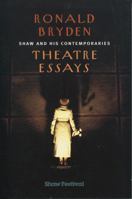 Shaw and His Contemporaries: Theatre Essays 0889627916 Book Cover