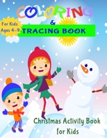 Coloring and Tracing Book: Activity Book for Kids (Coloring, Tracing and Drawing Book for Kids), Christmas coloring and drawing book for children ages 4-9(Perfect Christmas gift item for kids) 1671291204 Book Cover