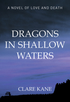 Dragons in Shallow Waters: Love and Death in the Boxer Rebellion 9888552279 Book Cover