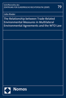 The Relationship Between Trade-Related Environmental Measures in Multilateral Environmental Agreements and the WTO Law (Schriftenreihe Des Zentrums ... Der Universitat Bremen (Zerp), 79) 3848765683 Book Cover