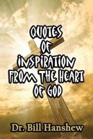 Quotes of Inspiration From the Heart of God 1545323755 Book Cover