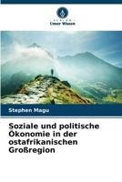 Soziale und politische Ökonomie in der ostafrikanischen Großregion (German Edition) 6206645193 Book Cover