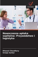 Nowoczesna apteka szpitalna: Przywództwo i logistyka (Polish Edition) 6209658172 Book Cover