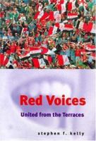 Red Voices: A Revealing Oral History of Manchester United from the Terraces, Players and Staff 0747260796 Book Cover