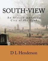 South-View: An African American City of the Dead 0998577200 Book Cover