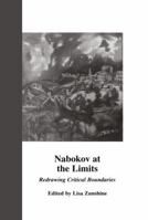 Nabokov at the Limits: Redrawing Critical Boundaries (Border Crossings) 1138012041 Book Cover