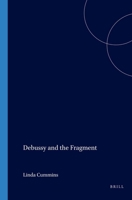 Debussy and the Fragment (Chiasma) 9042020652 Book Cover