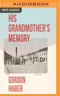 His Grandmother's Memory: A Ghost Story 1536682128 Book Cover