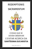 Redemptionis Sacramentum - Coisas que se devem observar e evitar acerca da Santíssima Eucaristia (Portuguese Edition) B0F48G8PCC Book Cover