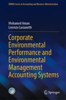 Corporate Environmental Performance and Environmental Management Accounting Systems: The Role of Environmental Management Accounting Systems (SIDREA Series in Accounting and Business Administration) 3031849469 Book Cover