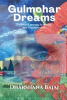 Gulmohar Dreams: A Woman's Journey to Healing and Transformation B0FTB4KQWY Book Cover