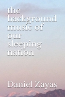 the background music of our sleeping nation 1512197106 Book Cover