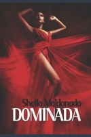 DOMINADA (Spanish Edition) 1091811172 Book Cover