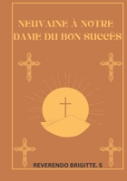 Neuvaine à Notre-Dame du Bon Succès (French Edition) B0DVZRYX8D Book Cover