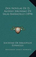 Dos Novelas De D. Alonso Jeronimo De Salas Barbadillo (1894) 1167658590 Book Cover