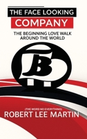 The Face Looking Company: The Beginning Love Walk Around the World 1969865601 Book Cover