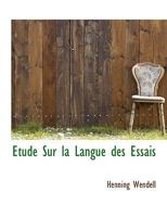 Étude Sur la Langue des Essais 1117956709 Book Cover