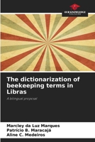 The dictionarization of beekeeping terms in Libras 6208227070 Book Cover