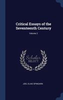 Critical Essays of the Seventeenth Century: Volume II 1014028264 Book Cover