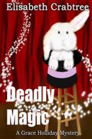 Deadly Magic 1475067453 Book Cover