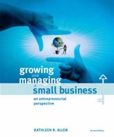 Growing And Managing A Small Business: An Entrepreneurial Perspective 0618705090 Book Cover