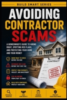 Avoiding Contractor Scams (Build Smart Series) B0HFKD6B18 Book Cover