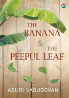 The Banana & the Peepul Leaf 9385523171 Book Cover