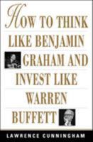 How to Think Like Benjamin Graham and Invest Like Warren Buffett 0071409394 Book Cover