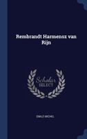 Rembrandt Harmensz Van Rijn 1376877775 Book Cover