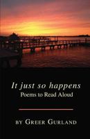 It Just So Happens Poems to Read Aloud 1635344301 Book Cover