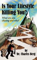 Is Your Lifestyle Killing You?: What are you chasing and why? 1425987044 Book Cover